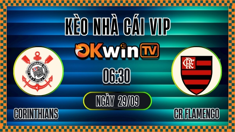 Kèo Nhà Cái Corinthians vs CR Flamengo | Nhận Định Tỷ Lệ Kèo Bóng Đá Brazil Serie A 29/09